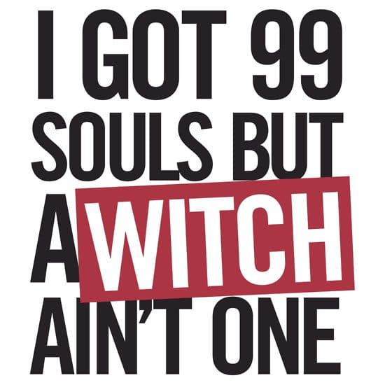 I Got 99 Souls But A Witch Ain't One Redbubble 99 Soul Eater Print Shut Up And Take My Yen : Anime & Gaming Merchandise