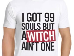 Redbubble Print I Got 99 Souls But A Witch Ain't One Soul Eater T-Shirts & Hoodies Shut Up And Take My Yen : Anime & Gaming Merchandise