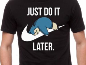 Snorlax Just Do It Later T-Shirt
