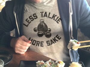 Less Talkie More Sake T-Shirt