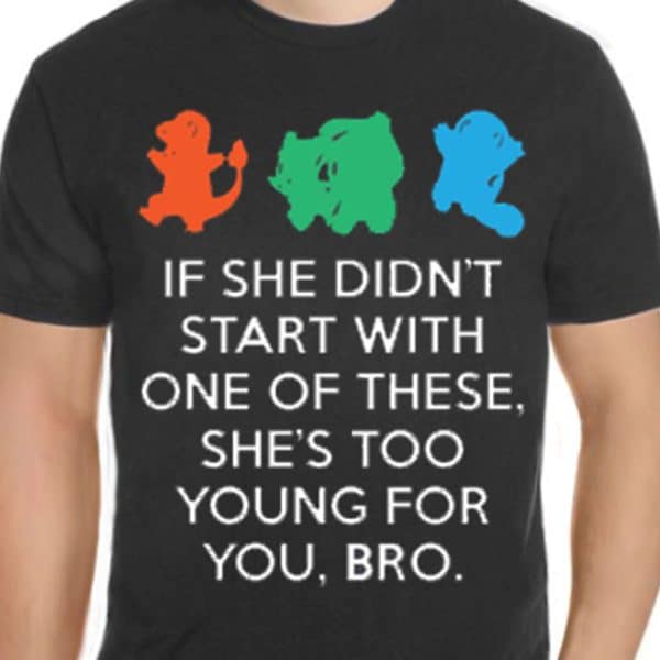 Pokemon She's Too Young For You T-Shirt