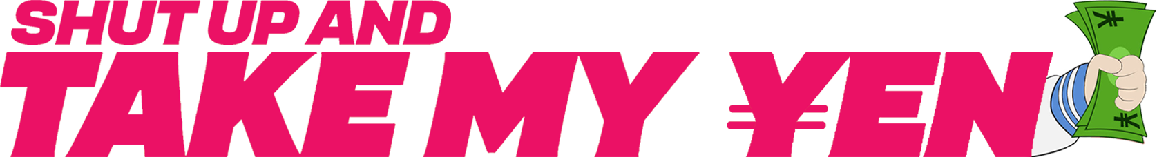 Shut Up And Take My Yen - anime, Japan and Nintendo merchandise blog